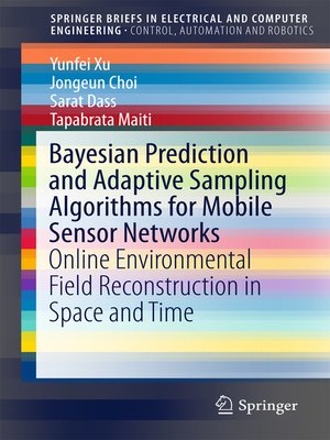 cover image of Bayesian Prediction and Adaptive Sampling Algorithms for Mobile Sensor Networks
